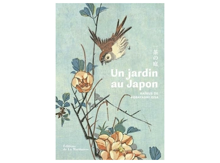 UN JARDIN AU JAPON - HAIKUS DE KOBAYASHI ISSA
