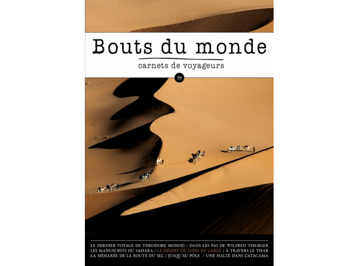 BOUTS DU MONDE 39 : LES DESERTS