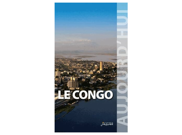 CONGO (LE) AUJOURD'HUI