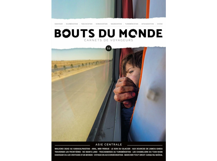 BOUTS DU MONDE 56 : L'ASIE CENTRALE