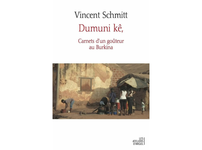 DUMUNI KE - CARNETS D'UN GOUTEUR AU BURKINA