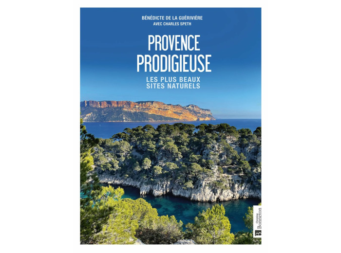 PROVENCE PRODIGIEUSE - LES PLUS BEAUX SITES NATURELS