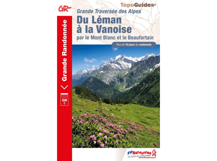 DU LEMAN A LA VANOISE - GRANDE TRAVERSEE DES ALPES