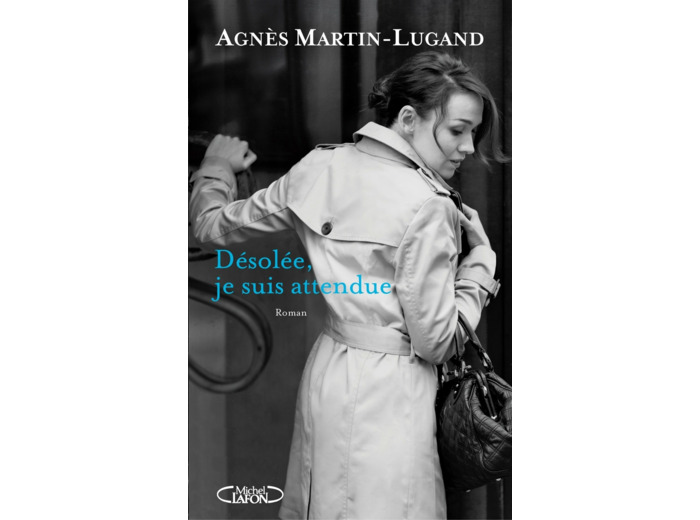 DESOLEE, JE SUIS ATTENDUE