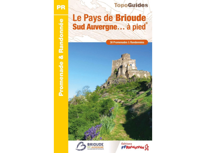 LE PAYS DE BRIOUDE SUD AUVERGNE A PIED - REF P43J
