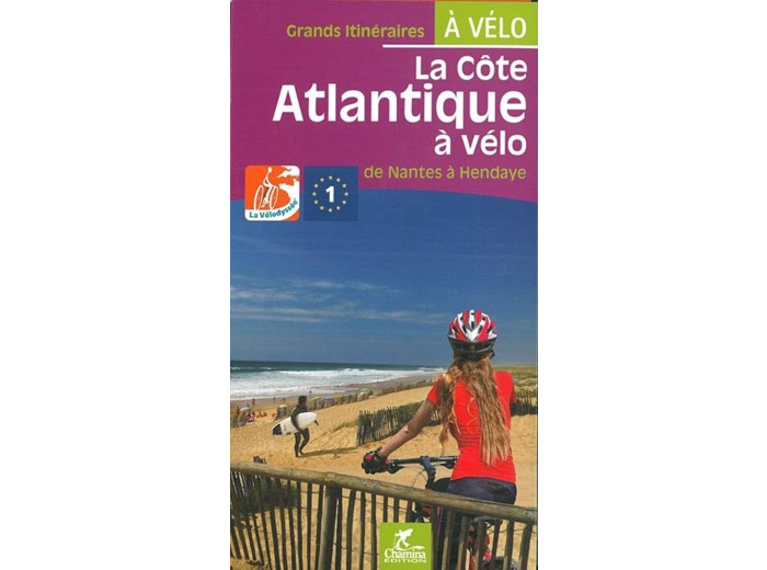 LA COTE ATLANTIQUE A VELO LA VELODYSSEE DE NANTES A HENDAYE