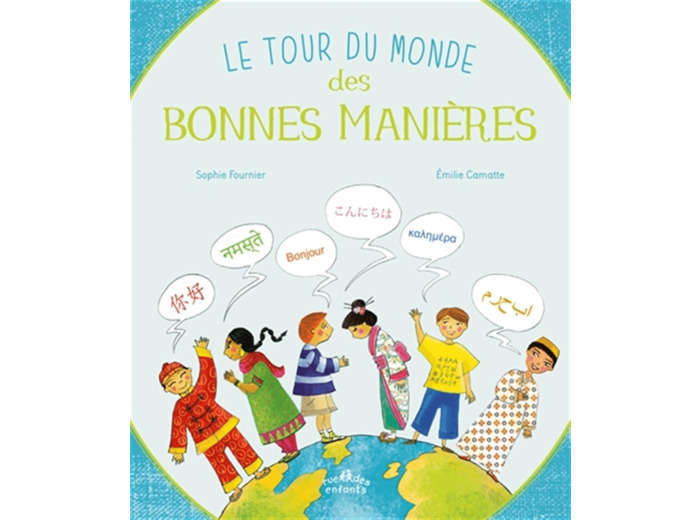 LE TOUR DU MONDE DES BONNES MANIERES - SAVOIR SE PRESENTER, SALUER, REMERCIER...ICI ET AILLEURS