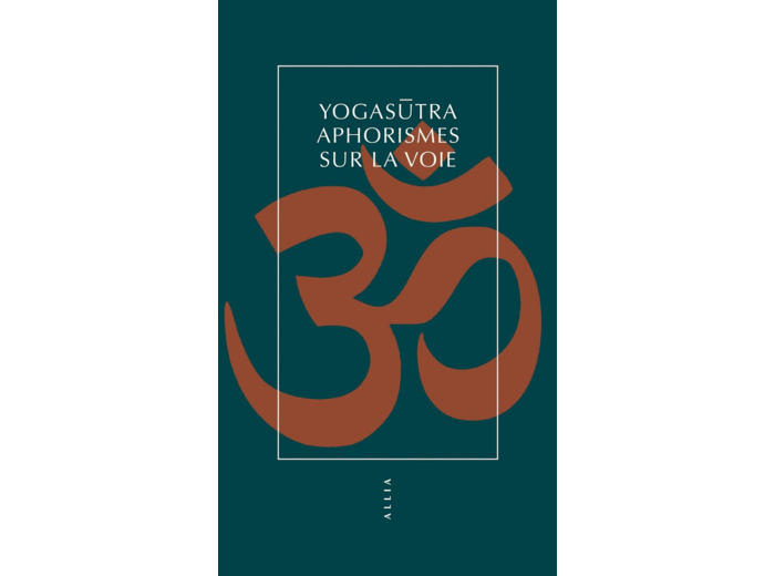 YOGAS TRA - APHORISMES SUR LA VOIE