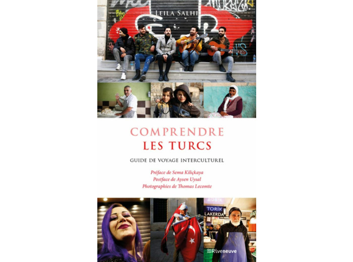 COMPRENDRE LES TURCS - GUIDE DE VOYAGE INTERCULTUREL