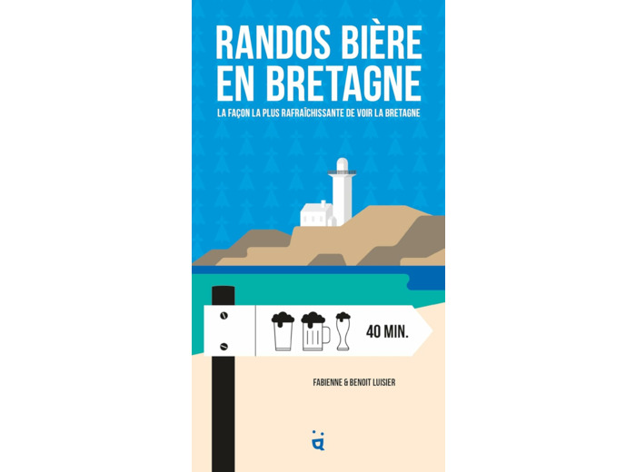 RANDOS BIERE EN BRETAGNE - LA FACON LA PLUS RAFRAICHISSANTE DE VOIR LA BRETAGNE