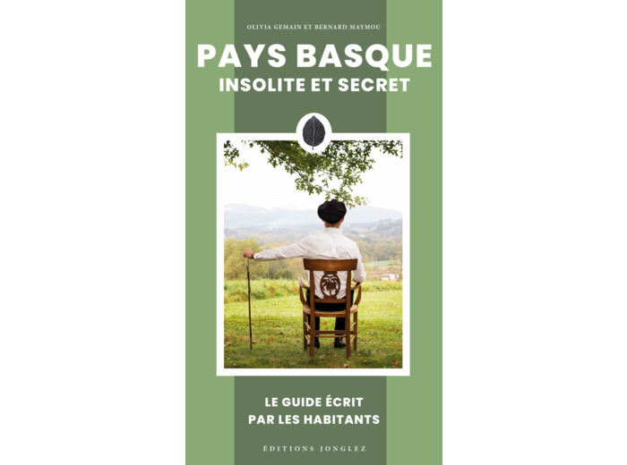 PAYS BASQUE INSOLITE ET SECRET
