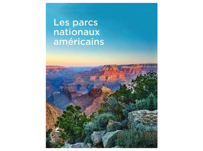 LES PARCS NATIONAUX AMERICAINS