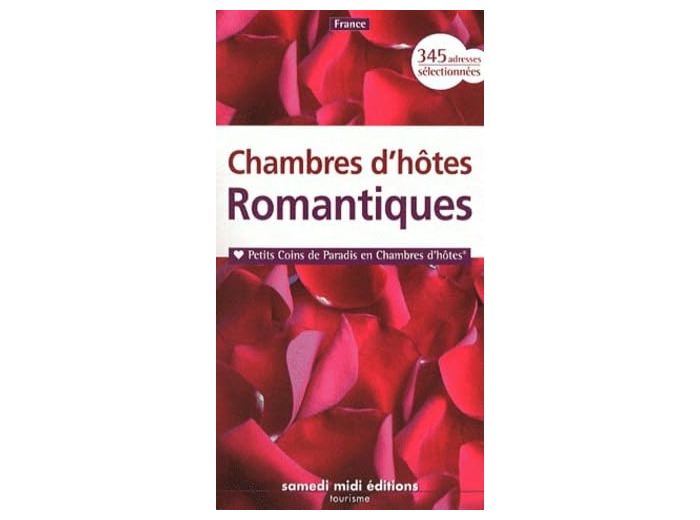 **CHAMBRES D'HOTES ROMANTIQUES