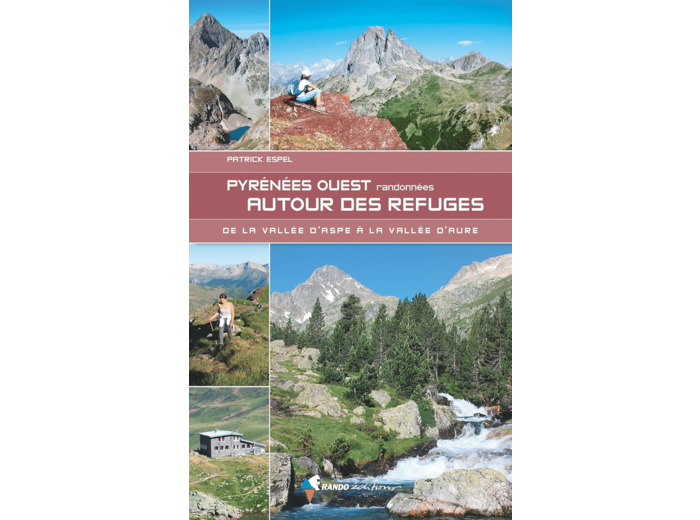 PYRENEES OUEST RANDONNEES AUTOUR DES REFUGES