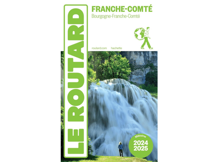 GUIDE DU ROUTARD FRANCHE COMTE 2024/25