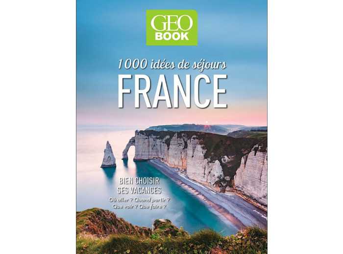 GEOBOOK 1000 IDEES DE SEJOURS EN FRANCE