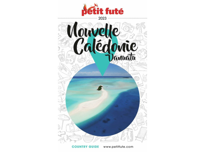 GUIDE NOUVELLE CALEDONIE 2023/2024 PETIT FUTE: VANUATU
