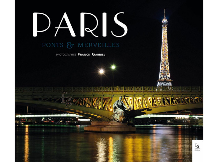 PARIS - PONTS & MERVEILLES