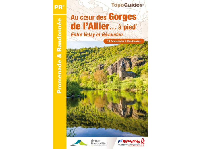 AU COEUR DES GORGES DE L'ALLIER A PIED - ENTRE VELAY ET GEVAUDAN