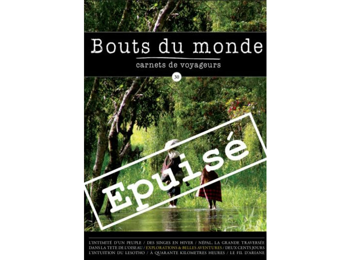 BOUTS DU MONDE 30 : EXPLORATIONS ET BELLES AVENTURES