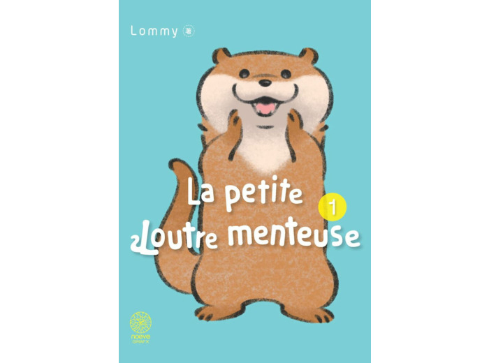 LA PETITE LOUTRE MENTEUSE T01