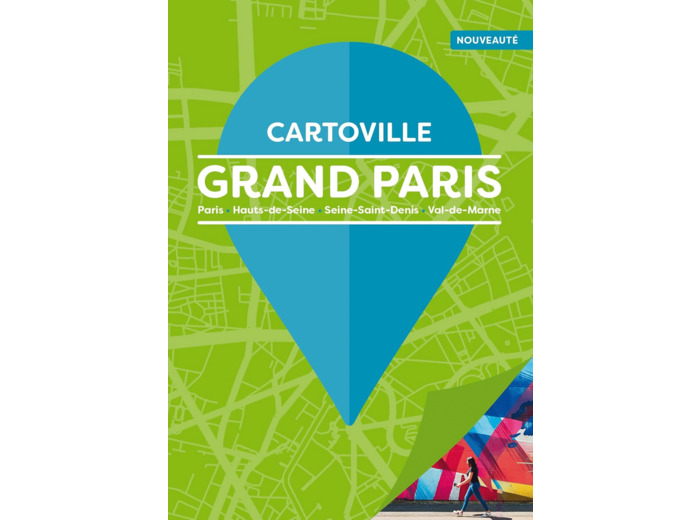 GRAND PARIS - PARIS - HAUTS-DE-SEINE - SEINE-SAINT-DENIS - VAL-DE-MARNE