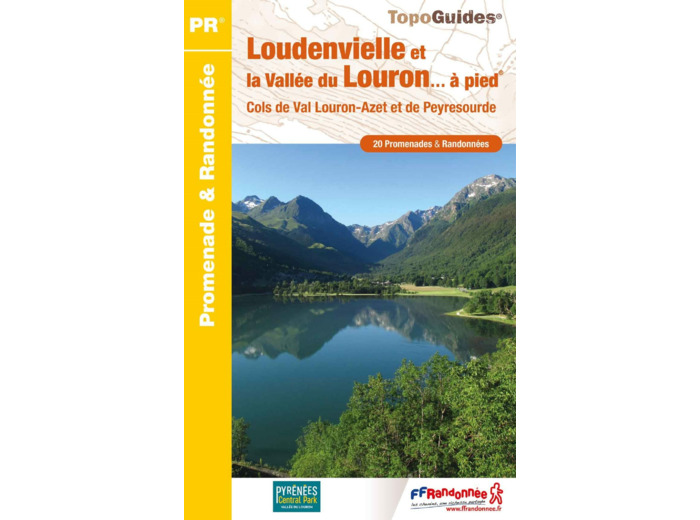 LOUDENVIELLE ET LA VALLEE DU LOURON A PIED - COLS DE VAL LOURON-AZET ET DE PEYRESOURDE