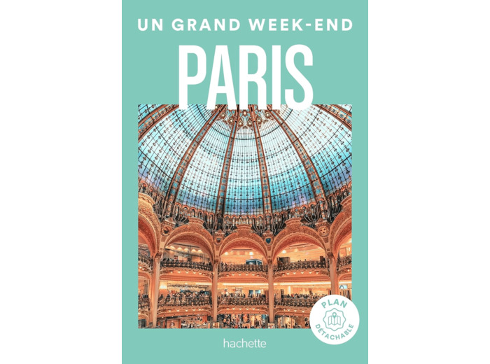 PARIS GUIDE UN GRAND WEEK-END