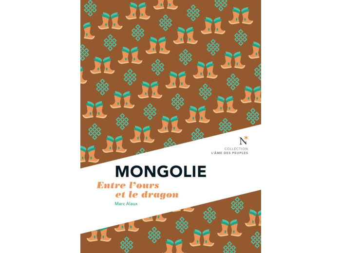 MONGOLIE - ENTRE L'OURS ET LE DRAGON