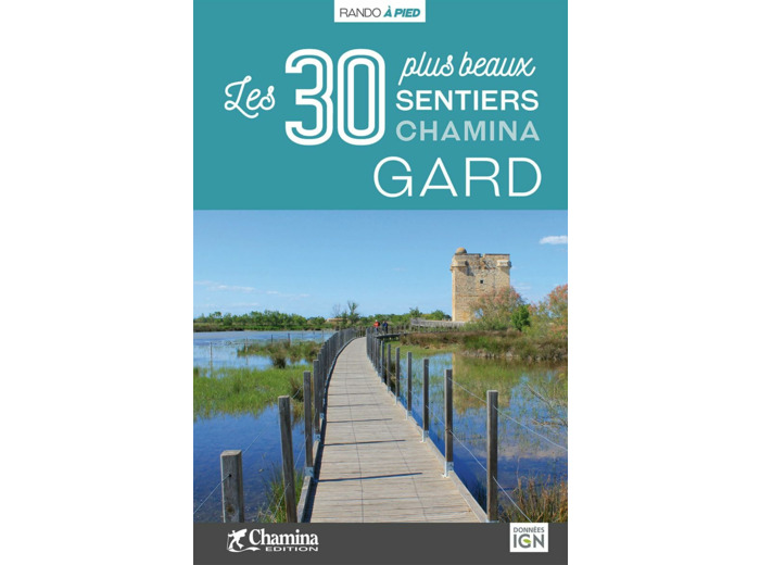 GARD LES 30 PLUS BEAUX SENTIERS