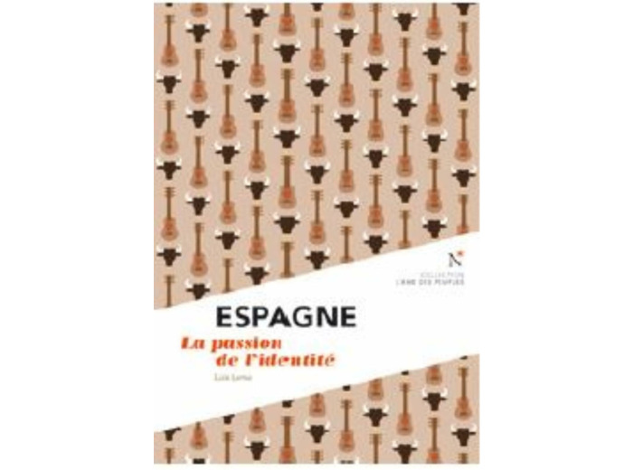ESPAGNE - LA PASSION DE L'IDENTITE
