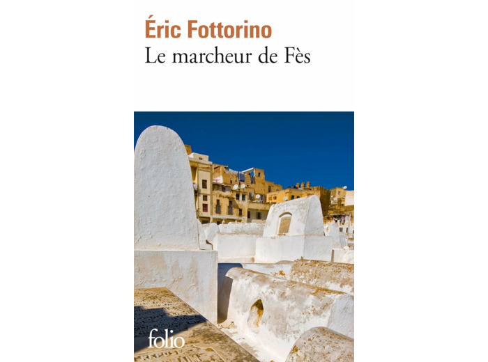 LE MARCHEUR DE FES