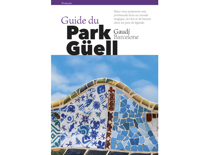 GUIDE DU PARK GUELL RETREF