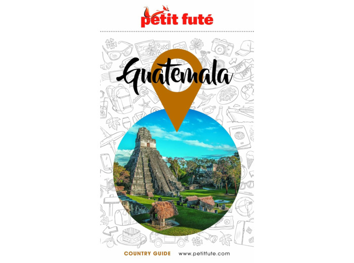 GUIDE GUATEMALA 2024/2025 PETIT FUTE