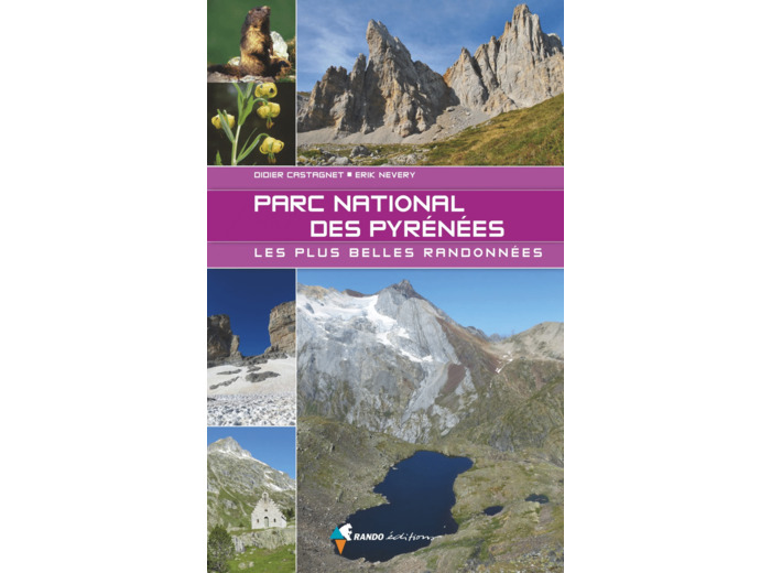 DANS LE PARC NATIONAL DES PYRENEES - LES PLUS BELLES RANDONNEES