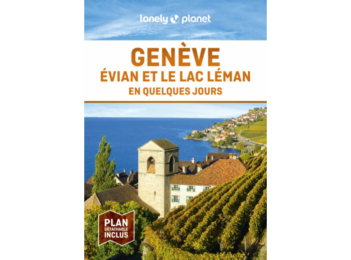 GENEVE, EVIAN ET LE LAC LEMAN EN QUELQUES JOURS 2ED