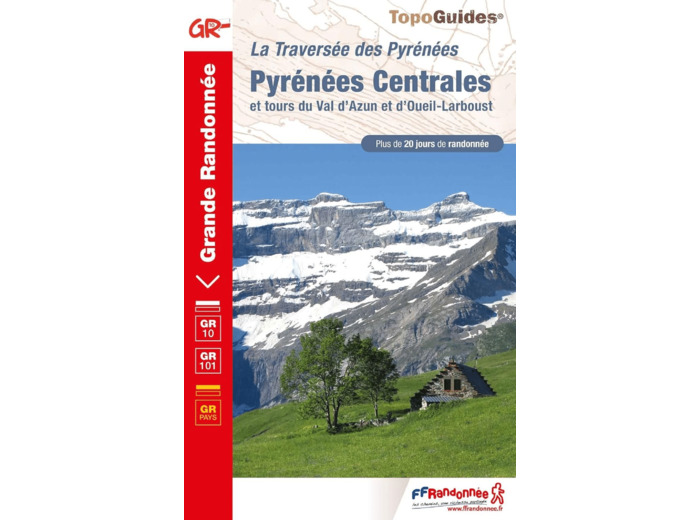 PYRENEES CENTRALES - LA TRAVERSEE DES PYRENEES