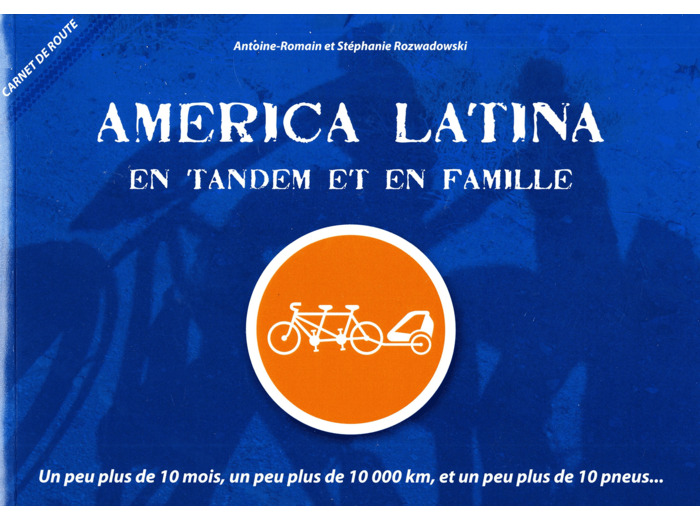 AMERICA LATINA : EN TANDEM ET EN FAMILLE