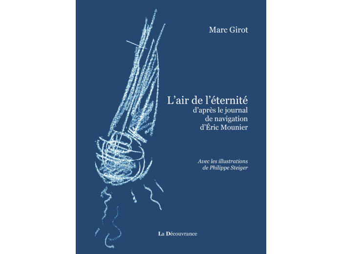L AIR DE L ETERNITE D'APRES LE JOURNAL DE NAVIGATION D'ERIC MOUNIER