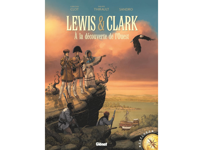 LEWIS & CLARK - A LA DECOUVERTE DE L'OUEST