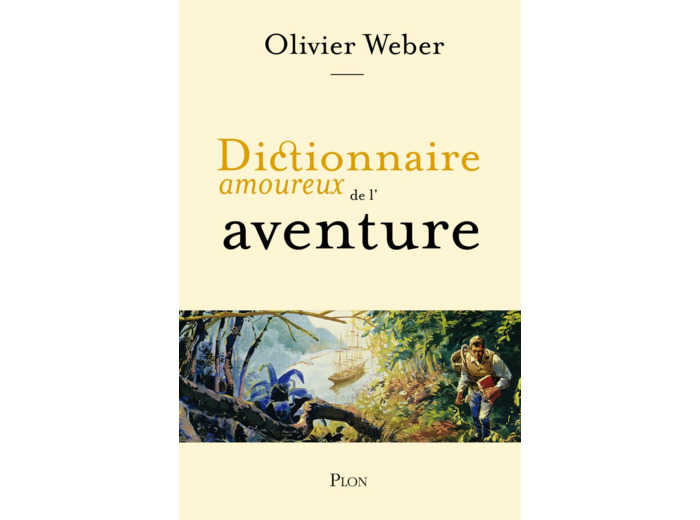 DICTIONNAIRE AMOUREUX DE L'AVENTURE