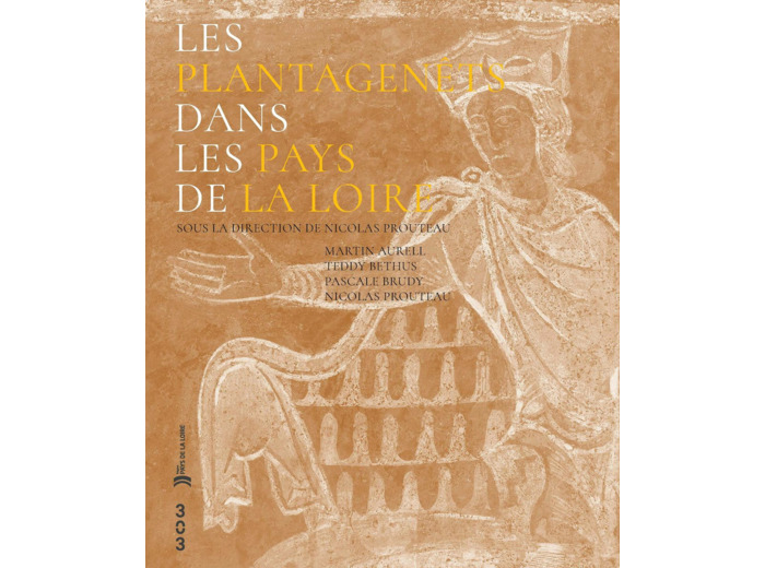 LES PLANTAGENETS DANS LES PAYS DE LA LOIRE