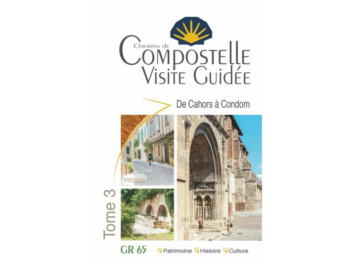COMPOSTELLE VISITE GUIDEE TOME 3 (CAHORS A CONDOM)