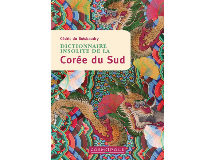 DICTIONNAIRE INSOLITE DE LA COREE DU SUD