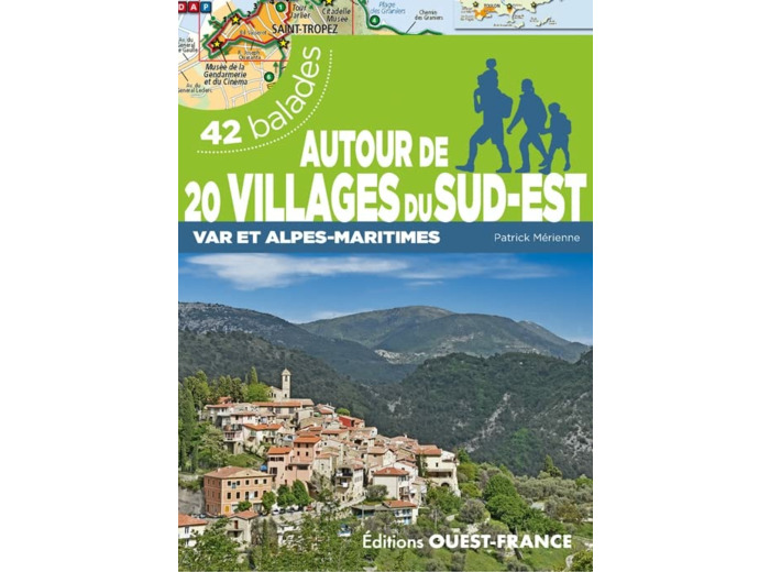 AUTOUR DE 20 VILLAGES DU SUD-EST - VAR ET ALPES-MARITIMES - 42 BALADES