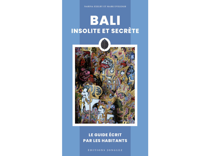 BALI INSOLITE ET SECRETE