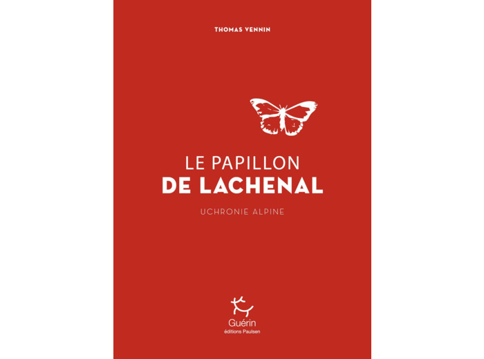 LE PAPILLON DE LACHENAL