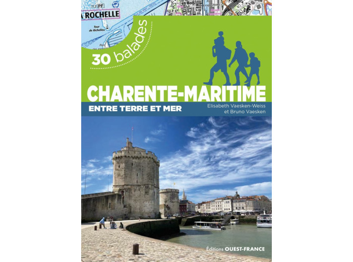 CHARENTE-MARITIME - ENTRE TERRE ET MER - 30 BALADES