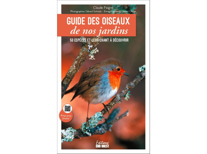 GUIDE DES OISEAUX DE NOS JARDINS - 50 ESPECES ET LEUR CHANT A DECOUVRIR