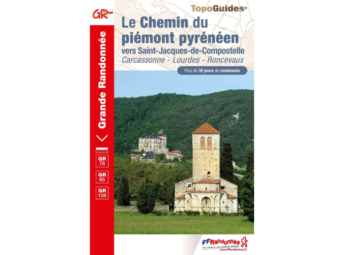 LE CHEMIN DU PIEMONT PYRENEEN - VERS SAINT-JACQUES-DE-COMPOSTELLE